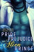 Pride, Prejudice, and the Alien Prince: a scifi romance retelling (en Inglés)
