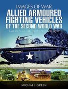 Allied Armoured Fighting Vehicles of the Second World War (en Inglés)
