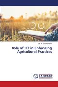 Role of ICT in Enhancing Agricultural Practices (en Inglés)