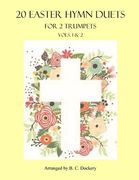 20 Easter Hymn Duets for 2 Trumpets: Vols. 1 & 2 (en Inglés)