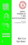 Damas, Parabolas Y Más Mistificaciones