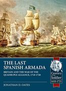 The Last Spanish Armada: Britain and the war of the Quadruple Alliance, 1718-1720 (Century of the Soldier) (en Inglés)