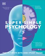 Super Simple Psychology: The Ultimate Bitesize Study Guide (en Inglés)
