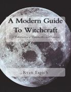 A Modern Guide To Witchcraft: A Collaboration of Grandmother and Grandson (en Inglés)