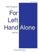 For Left Hand Alone - Book 2: Later Elementary Level
