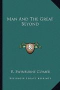 man and the great beyond (en Inglés)