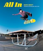 All In. Dave Swift Skateboard Photography 1989-2025