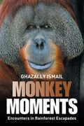 Monkey Moments: Encounters in Rainforest Escapades (en Inglés)