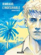 Rimbaud, L'indésirable: Ne2022 (in French)