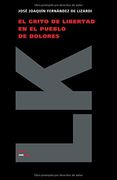 el grito de libertad en el pueblo de dolores / the cry of freedom in the town of dolores