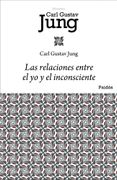 Las Relaciones Entre el yo y el Inconsciente
