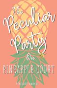 The Peculiar Party on Pineapple Court (en Inglés)