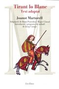 Tirant lo Blanc - Text Adaptat: Adaptació de Romi Porredon i Roger Cònsul (Les Eines) (en Catalán)