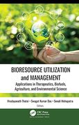 Bioresource Utilization and Management: Applications in Therapeutics, Biofuels, Agriculture, and Environmental Sciences (en Inglés)