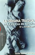 La Semana Trágica de la Iglesia en España (8-14 octubre de 1931) (Ensayo)