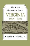 First Seventeen Years: Virginia 1607-1624: Virginia, 1607-24 (Jamestown 350Th Anniversary Historical b) 