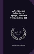 A Testimonial Collection of "sprags," From the Scranton Coal-bed (en Inglés)