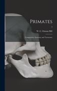 Primates: Comparative Anatomy and Taxonomy; 2 (en Inglés)