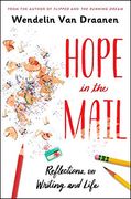 Hope in the Mail: Reflections on Writing and Life (en Inglés)