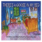 There's a Goose in My Bed: The Adventures of Artsy Goose (en Inglés)