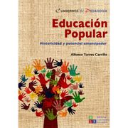 Educación popular. Historicidad y potencial emancipador (in Spanish)
