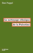 Le Nettoyage Ethnique de la Palestine (en Francés)