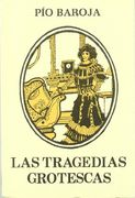 Tragedias grotescas, las