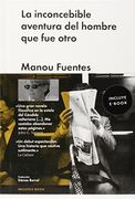 La Inconcebible Aventura del Hombre que fue Otro