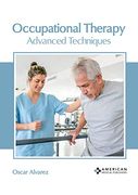 Occupational Therapy: Advanced Techniques (en Inglés)
