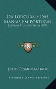 Da Loucura e das Manias em Portugal (en Portugués)