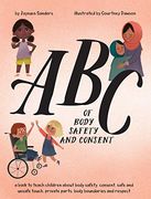 Abc of Body Safety and Consent: Teach Children About Body Safety, Consent, Safe (en Inglés)