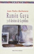 RAMÓN GAYA Y EL DESTINO DE LA PINTURA
