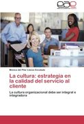 La cultura: estrategia en la calidad del servicio al cliente