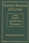 slavery, freedom, and culture among early american workers (en Inglés)