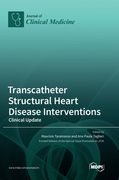 Transcatheter Structural Heart Disease Interventions: Clinical Update (en Inglés)