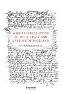 A Brief Introduction to the History and Culture of Scotland 