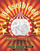 Rätselblock: Cooler Rätselspaß für Mädchen und Jungen 8-12 Jahre: Finde den Fehler, Labyrinthe, Wortsuche, Sudokus. (en Alemán)