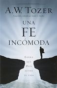 Una fe Incómoda: Espera que Dios Altere tu Vida