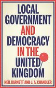 Local Government and Democracy in Britain (Manchester University Press) 