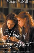 The Magic of Ivy Bennet: A Pride and Prejudice Variation (en Inglés)