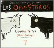 The Oppbullsites = los Opuestoros (Ed. Bilingue Español-Ingles)