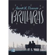 Brillaras - Anna K. Franco - V&R Eds