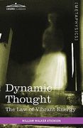 dynamic thought: the law of vibrant energy (en Inglés)