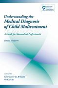 understanding the medical diagnosis of child maltreatment: a guide for nonmedical professionals (en Inglés)