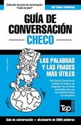 Guía de Conversación Español-Checo y Vocabulario Temático de 3000 Palabras: 74 (Spanish Collection)