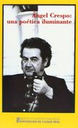 Angel Crespo: Una Poética Iluminante (Biblioteca de Autores Manchegos)