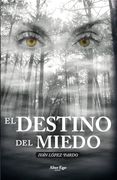 El Destino del Miedo