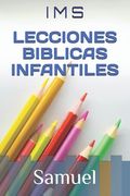 Lecciones Biblicas Infantiles: Samuel