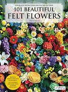 101 Beautiful Felt Flowers (en Inglés)