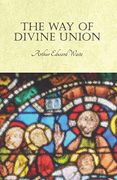 The way of Divine Union (en Inglés)